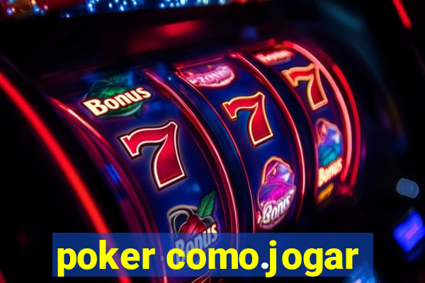 poker como.jogar