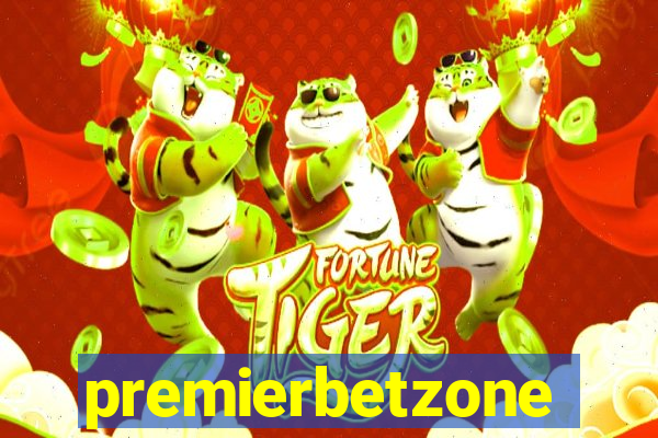 premierbetzone apostas online