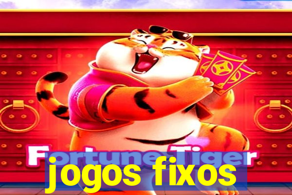 jogos fixos