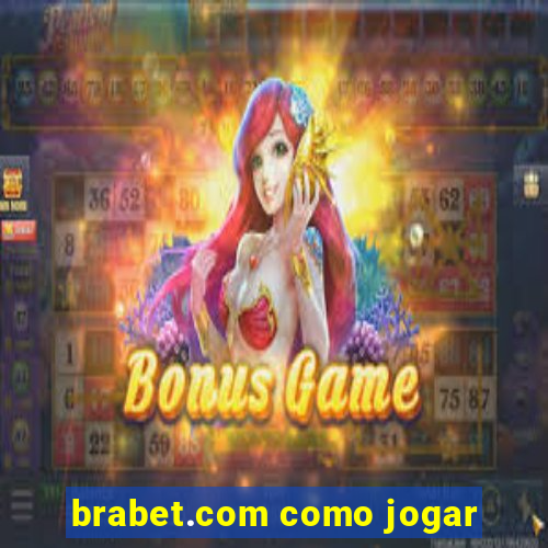 brabet.com como jogar