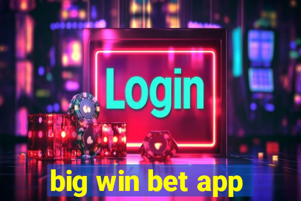 big win bet app