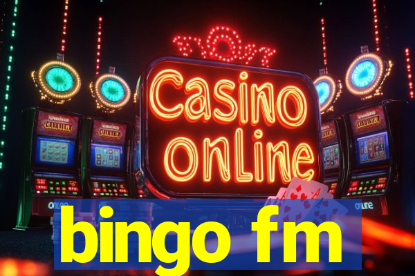 bingo fm