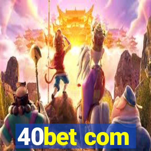 40bet com