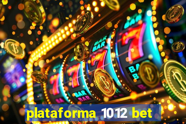 plataforma 1012 bet