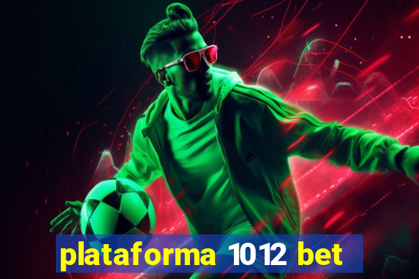 plataforma 1012 bet