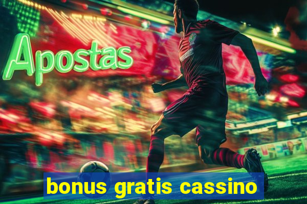 bonus gratis cassino