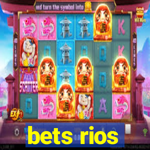 bets rios