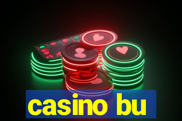 casino bu