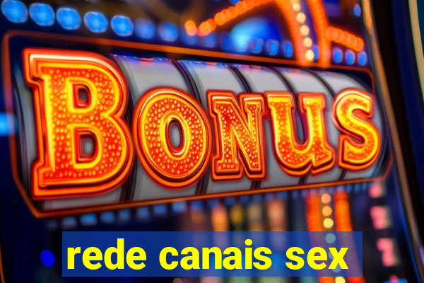 rede canais sex