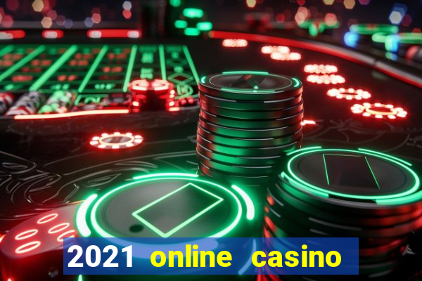 2021 online casino no deposit bonus