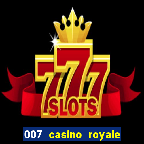 007 casino royale online legendado