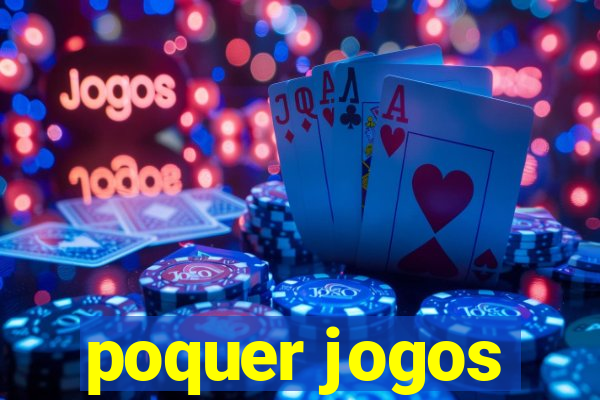 poquer jogos