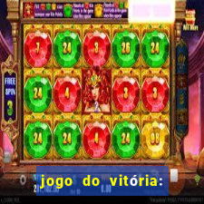 jogo do vitória: onde assistir