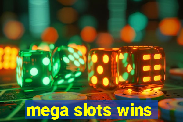 mega slots wins