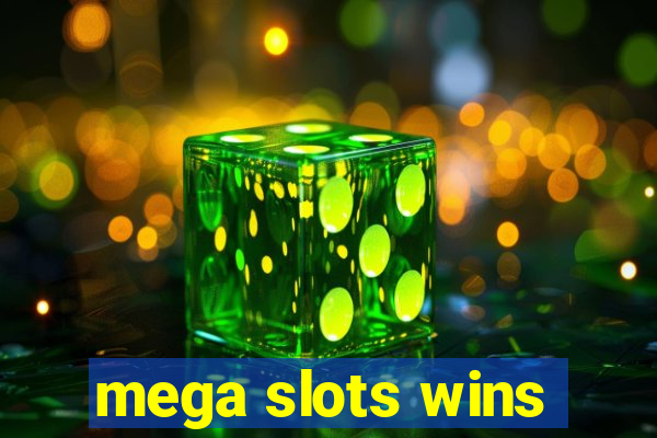 mega slots wins