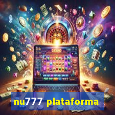 nu777 plataforma