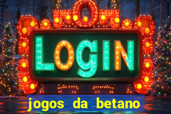 jogos da betano que mais pagam