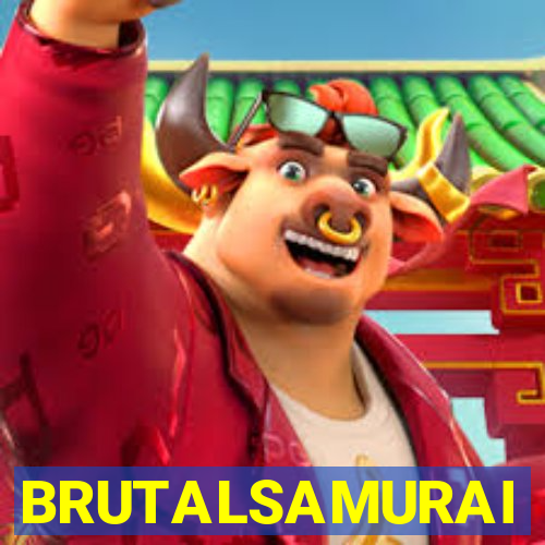 BRUTALSAMURAI