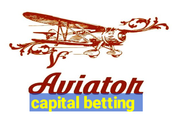 capital betting