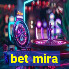 bet mira