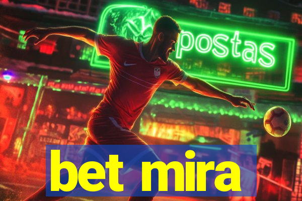 bet mira