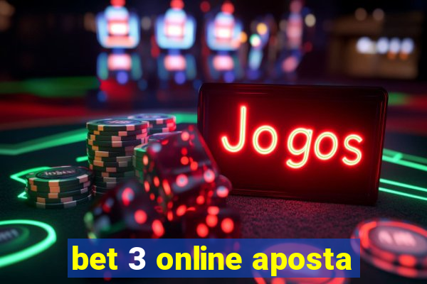 bet 3 online aposta