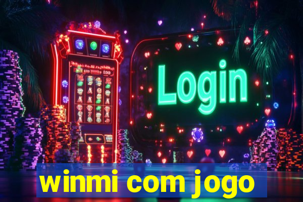 winmi com jogo