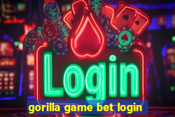 gorilla game bet login