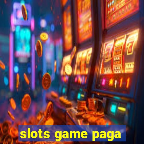 slots game paga