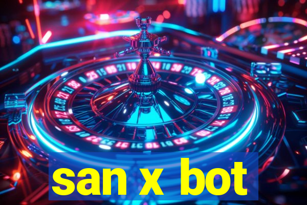 san x bot