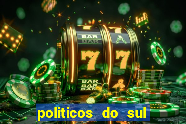 politicos do sul da bahia