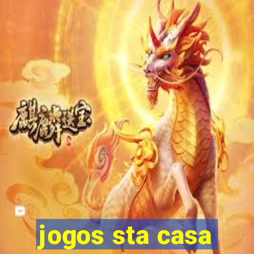 jogos sta casa