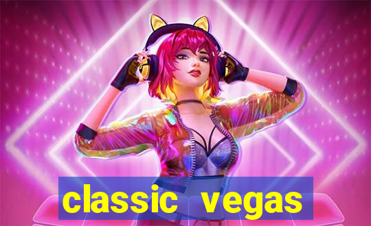 classic vegas casino slots