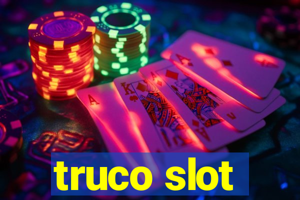 truco slot