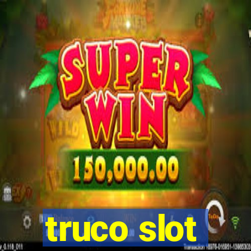 truco slot