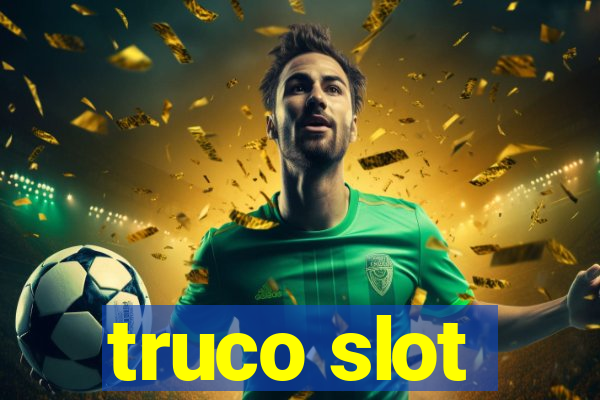 truco slot