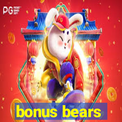 bonus bears