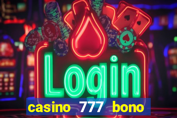 casino 777 bono sin depósito