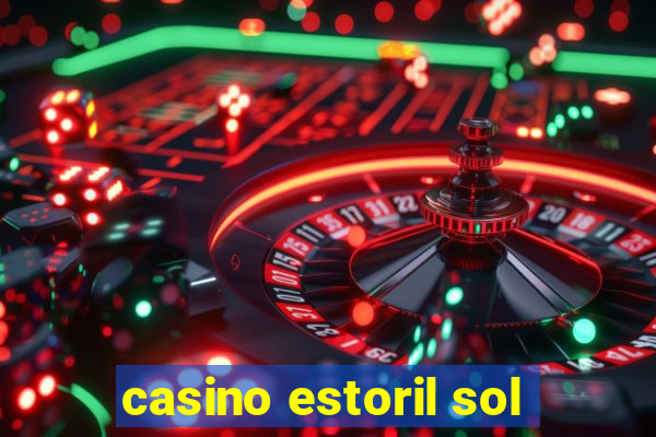 casino estoril sol