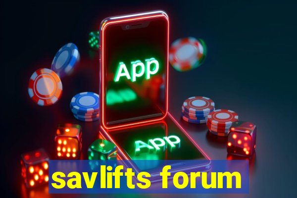 savlifts forum