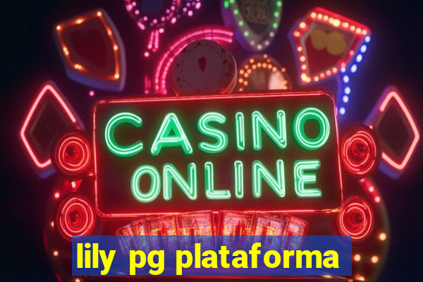 lily pg plataforma