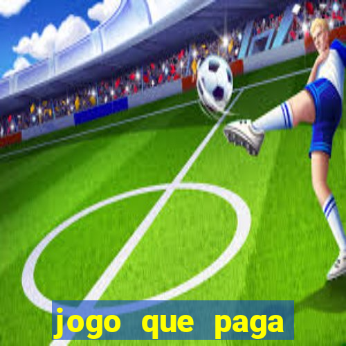 jogo que paga dinheiro de verdade via pix