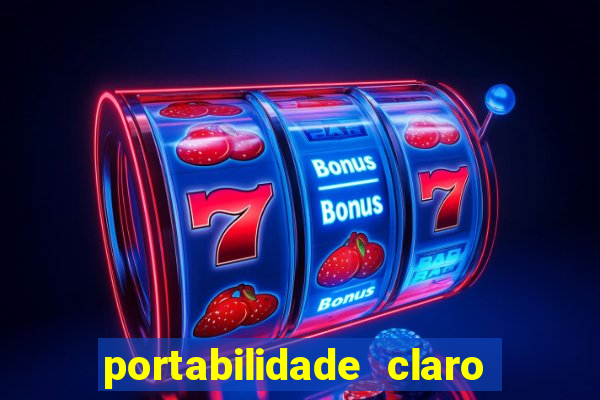 portabilidade claro para tim