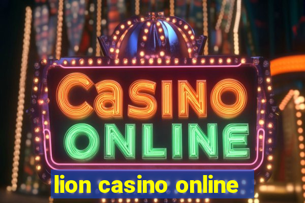 lion casino online