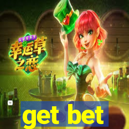 get bet