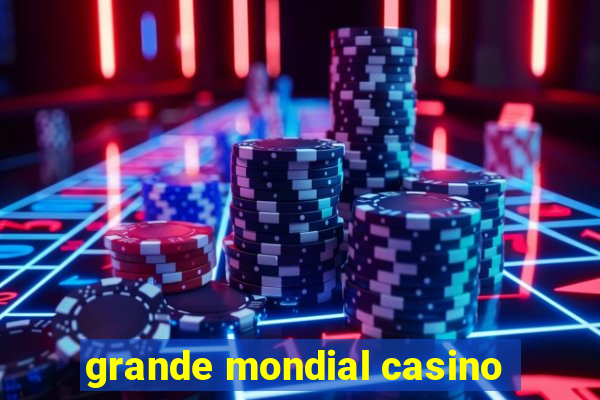 grande mondial casino