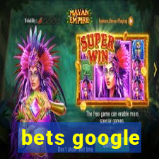 bets google