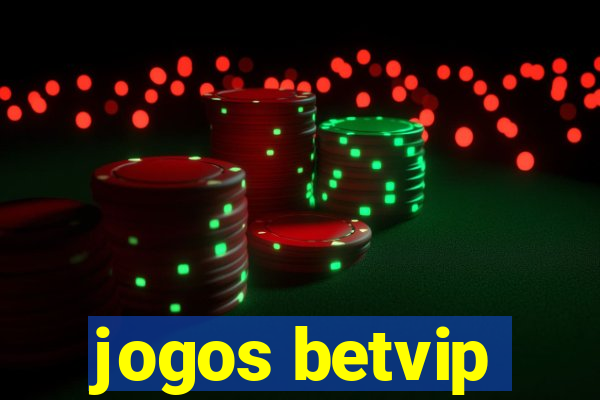 jogos betvip