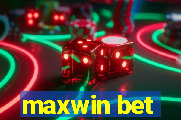 maxwin bet