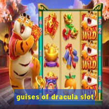 guises of dracula slot